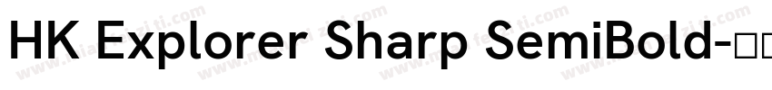 HK Explorer Sharp SemiBold字体转换